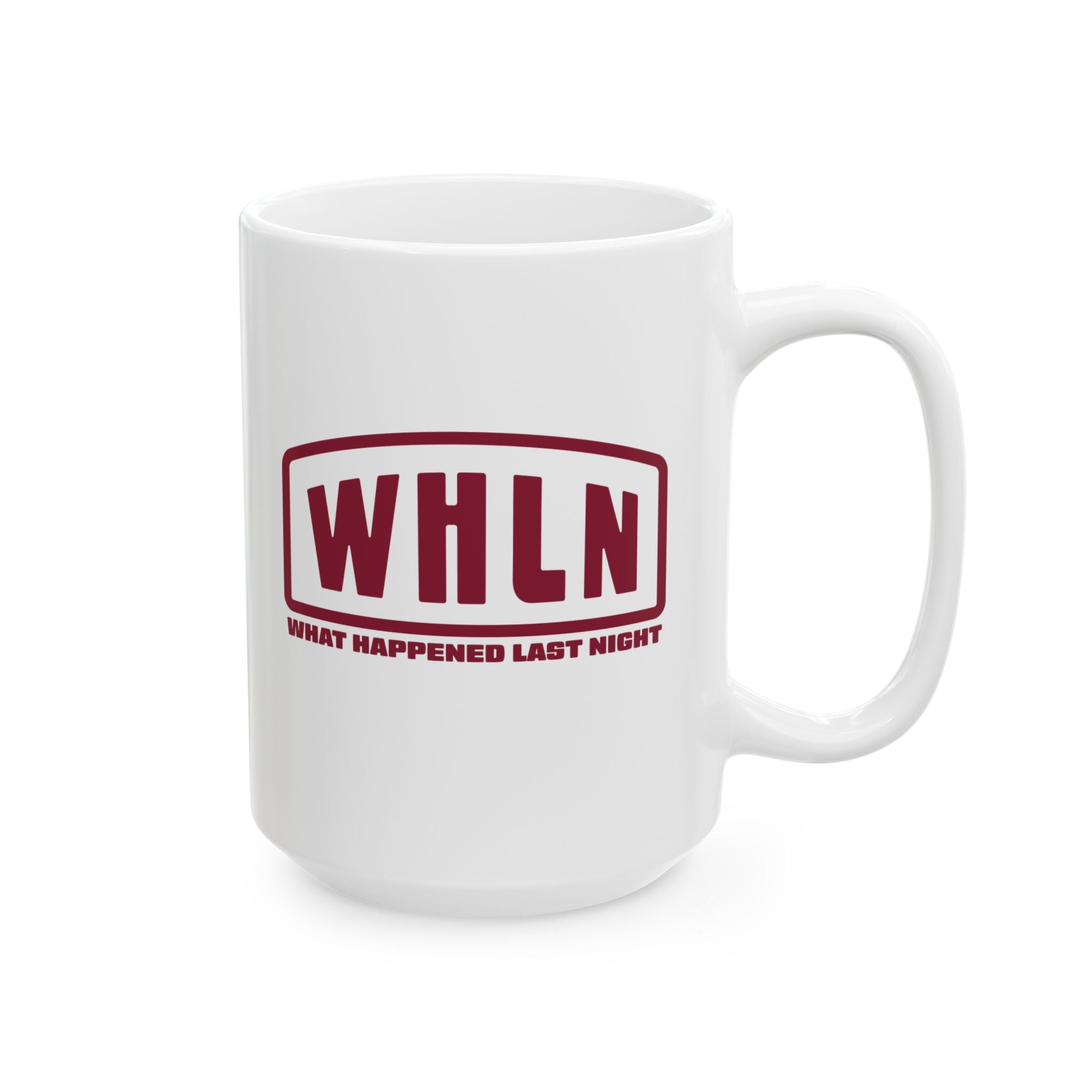 WHLN 'What Happened Last Night' Mug (11oz, 15oz)